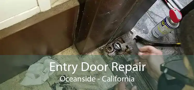 Entry Door Repair Oceanside - California