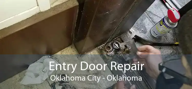 Entry Door Repair Oklahoma City - Oklahoma