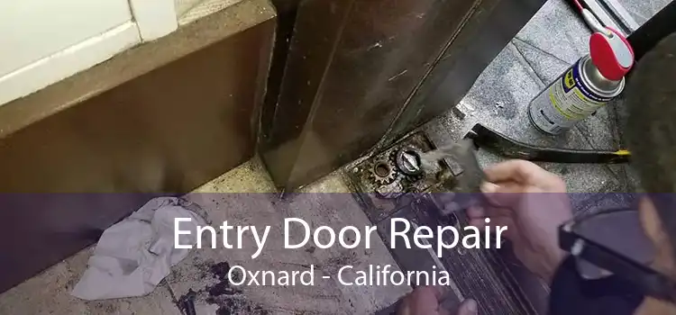Entry Door Repair Oxnard - California