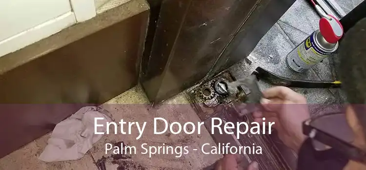 Entry Door Repair Palm Springs - California