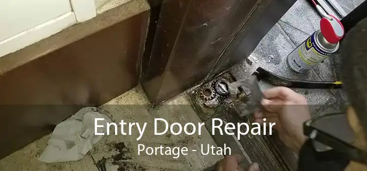 Entry Door Repair Portage - Utah