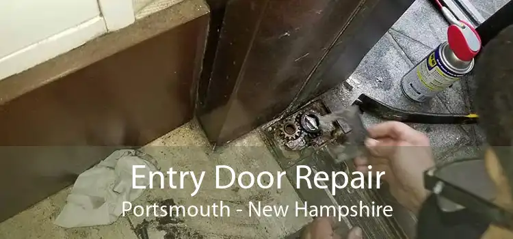 Entry Door Repair Portsmouth - New Hampshire
