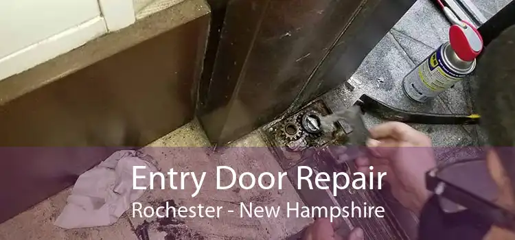 Entry Door Repair Rochester - New Hampshire