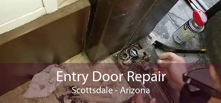 Entry Door Repair Scottsdale - Arizona