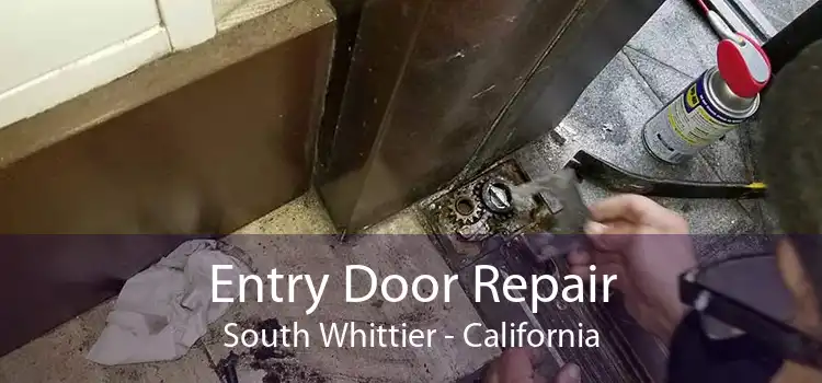 Entry Door Repair South Whittier - California