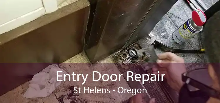 Entry Door Repair St Helens - Oregon