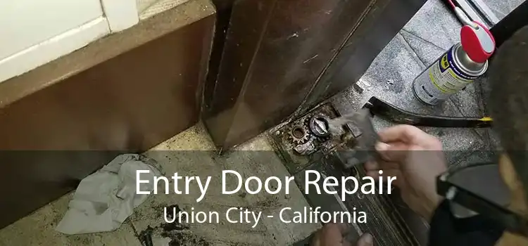 Entry Door Repair Union City - California