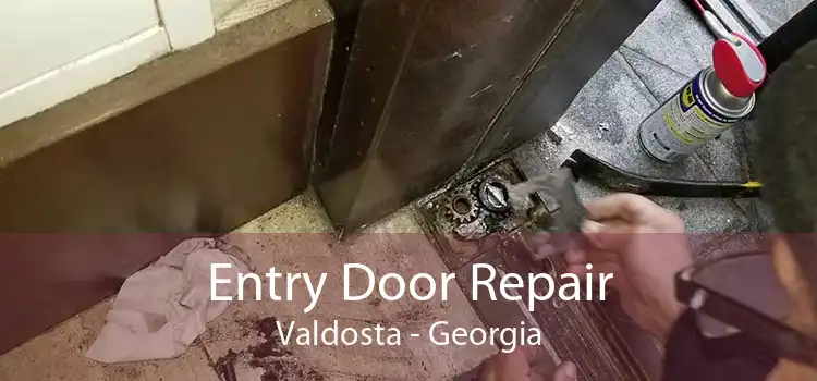 Entry Door Repair Valdosta - Georgia