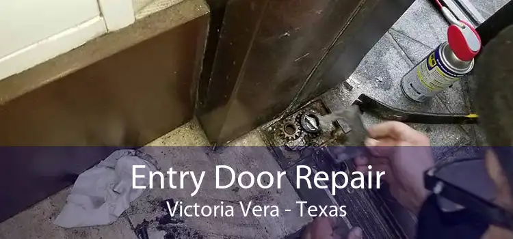 Entry Door Repair Victoria Vera - Texas