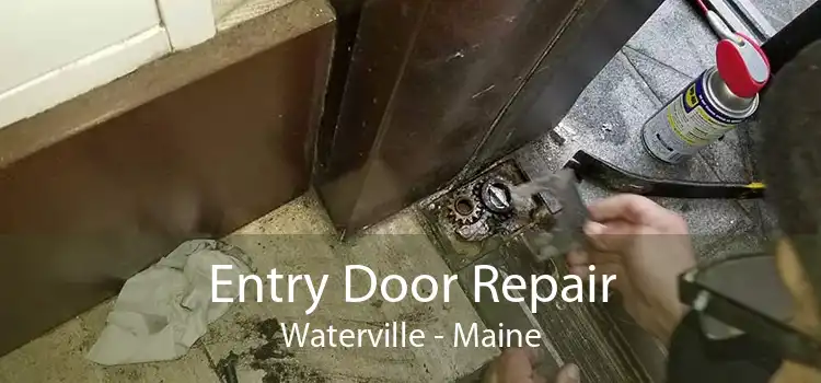 Entry Door Repair Waterville - Maine