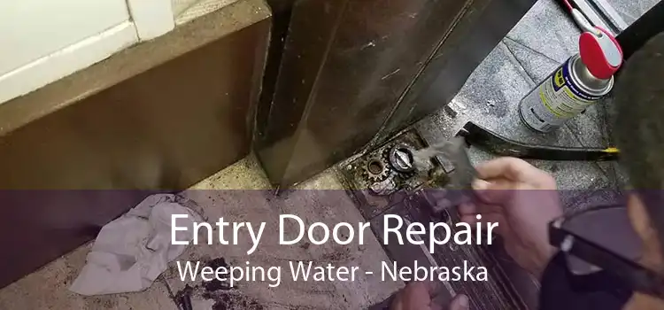 Entry Door Repair Weeping Water - Nebraska