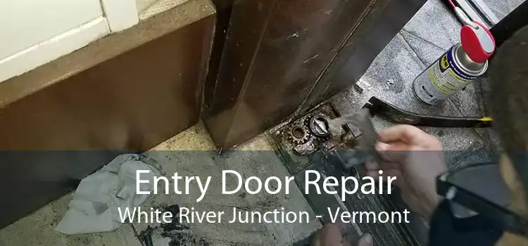 Entry Door Repair White River Junction - Vermont