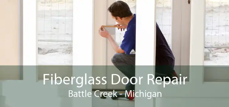 Fiberglass Door Repair Battle Creek - Michigan