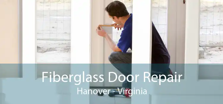Fiberglass Door Repair Hanover - Virginia