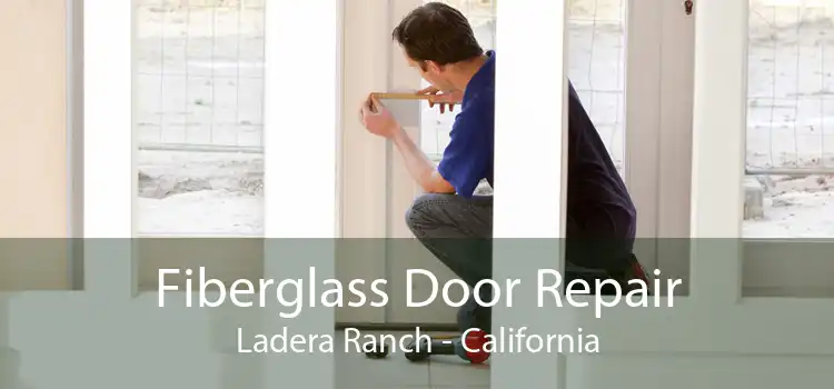 Fiberglass Door Repair Ladera Ranch - California