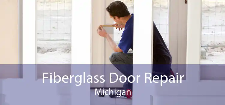 Fiberglass Door Repair Michigan
