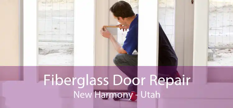 Fiberglass Door Repair New Harmony - Utah