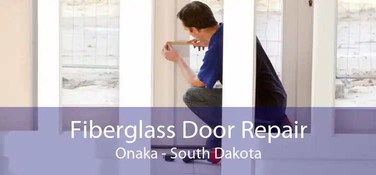 Fiberglass Door Repair Onaka - South Dakota