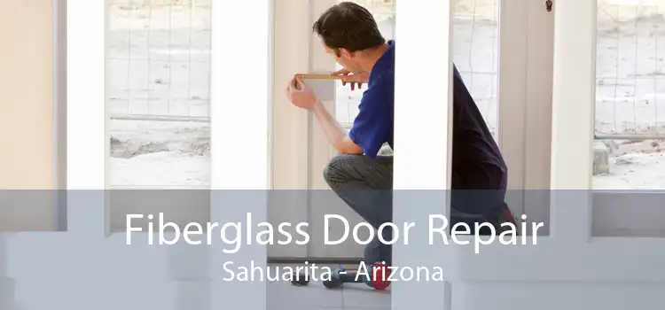 Fiberglass Door Repair Sahuarita - Arizona