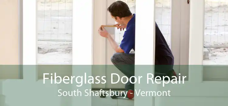 Fiberglass Door Repair South Shaftsbury - Vermont
