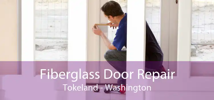 Fiberglass Door Repair Tokeland - Washington