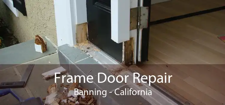 Frame Door Repair Banning - California