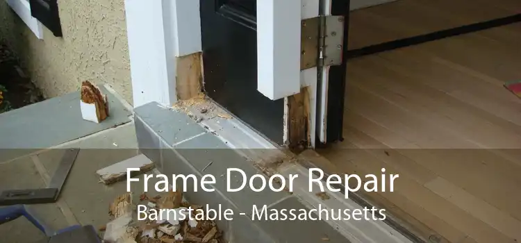 Frame Door Repair Barnstable - Massachusetts