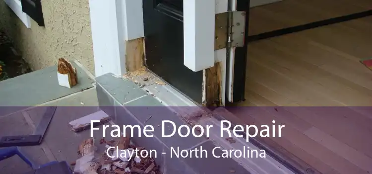 Frame Door Repair Clayton - North Carolina