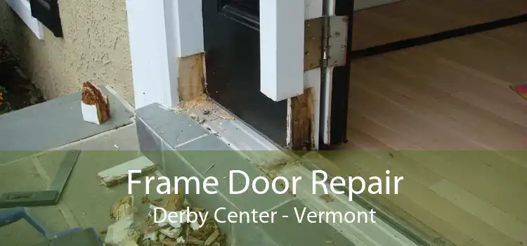 Frame Door Repair Derby Center - Vermont