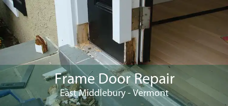 Frame Door Repair East Middlebury - Vermont