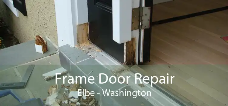 Frame Door Repair Elbe - Washington