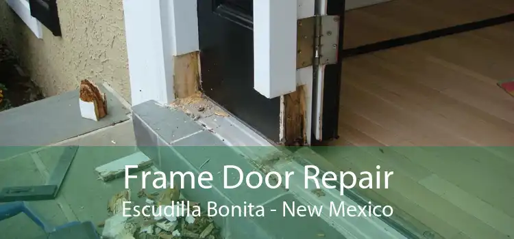Frame Door Repair Escudilla Bonita - New Mexico