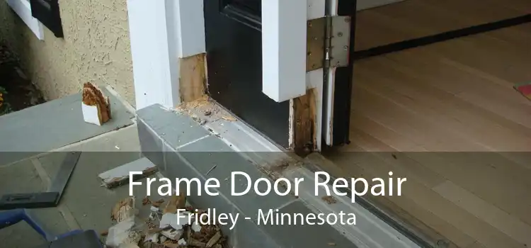 Frame Door Repair Fridley - Minnesota