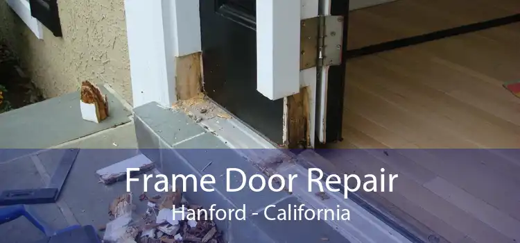 Frame Door Repair Hanford - California