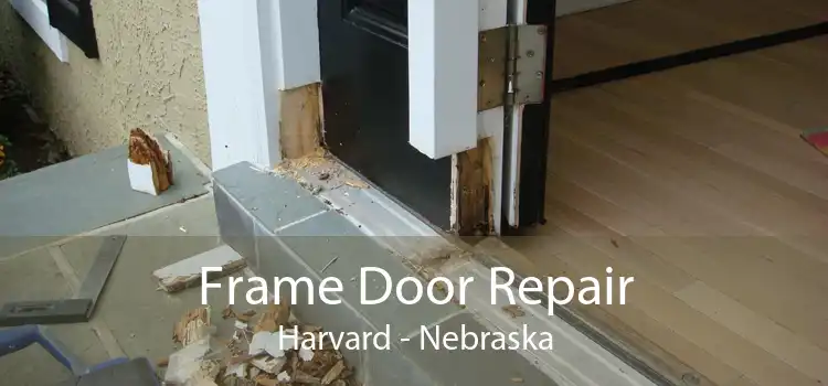 Frame Door Repair Harvard - Nebraska