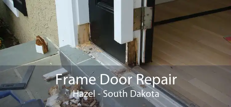 Frame Door Repair Hazel - South Dakota