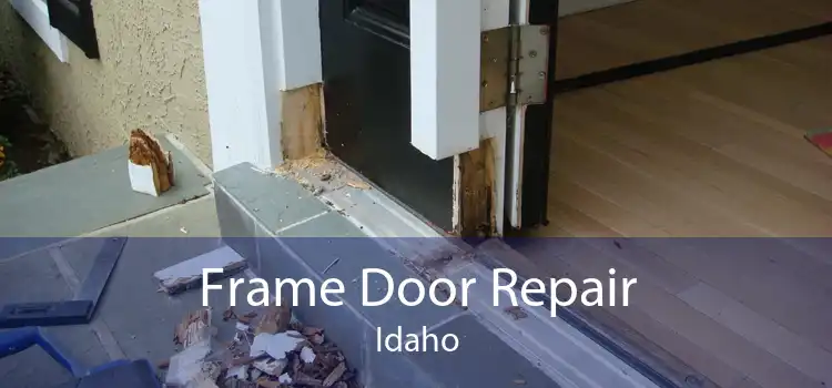 Frame Door Repair Idaho