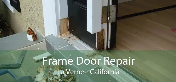 Frame Door Repair La Verne - California