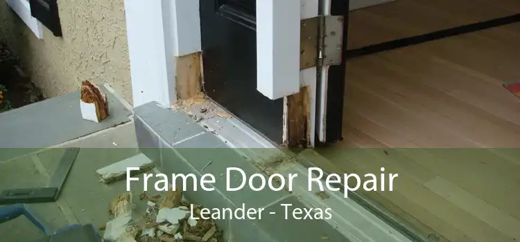 Frame Door Repair Leander - Texas