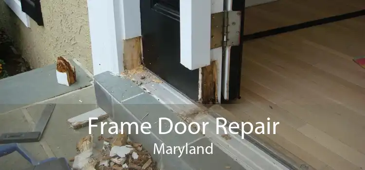Frame Door Repair Maryland