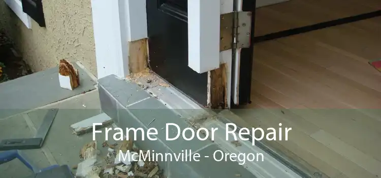 Frame Door Repair McMinnville - Oregon