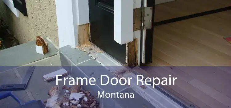 Frame Door Repair Montana