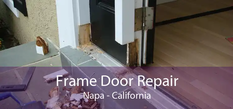 Frame Door Repair Napa - California