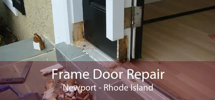 Frame Door Repair Newport - Rhode Island