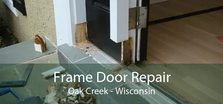 Frame Door Repair Oak Creek - Wisconsin