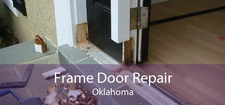 Frame Door Repair Oklahoma
