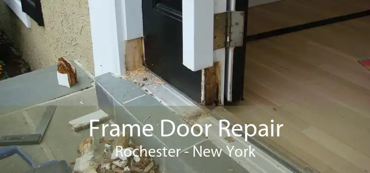Frame Door Repair Rochester - New York