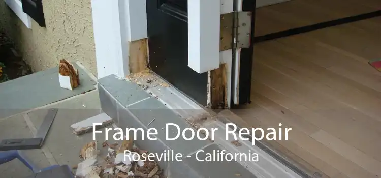 Frame Door Repair Roseville - California