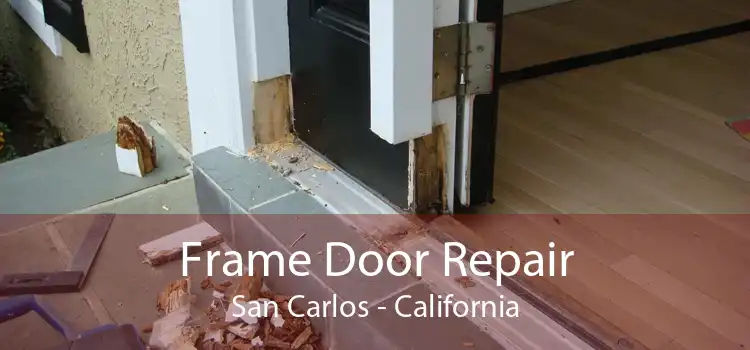 Frame Door Repair San Carlos - California