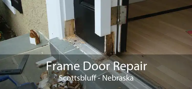 Frame Door Repair Scottsbluff - Nebraska